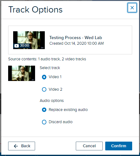 Confirmation dialog box for selecting which video track to use to replace the original track with options for also replacing or discarding the audio track and Confirm and Cancel buttons for selection as described