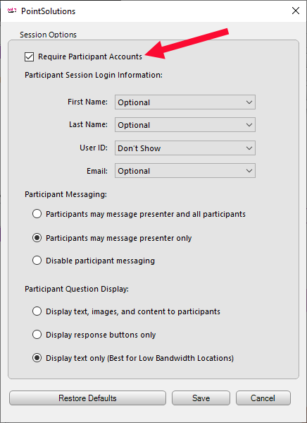 The PointSolutions Classic application Session Options window with the Require Participant Accounts option highlighted.