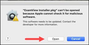 ExamView Installer.pkg can't be opened because Apple cannot check it for malicious software window with Open button identified as described.