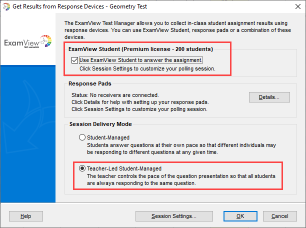 Get Results from Response Devices window with Use ExamView Student to answer the assignment box checked and Teacher-Led Student-Managed selected as described