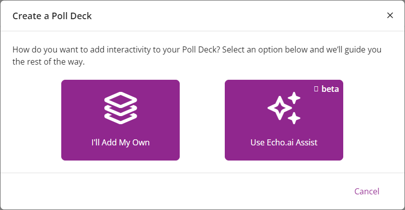 Create a Poll Deck window with the I'll Add My Own or Use Echo.ai Assist options identified as described