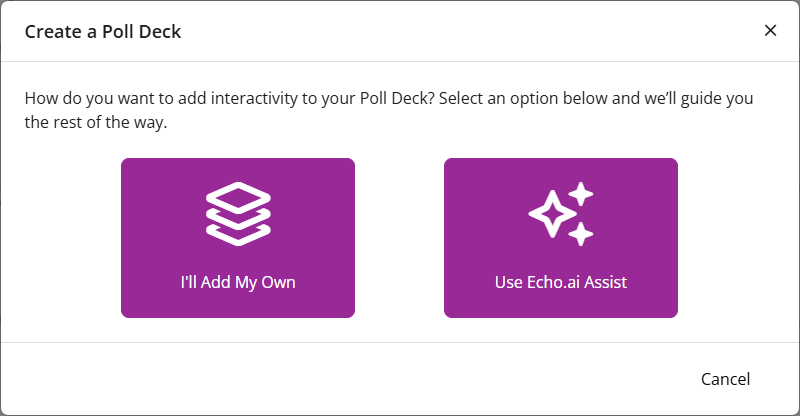 Create a Poll Deck window with the I'll Add My Own or Use Echo.ai Assist options identified as described