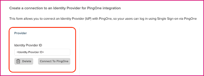 Create a connection to an Identity Provider for PingOne integration with Identitiy Provider ID entry indentified