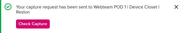 Ad hoc capture confirmation message with Check Capture button