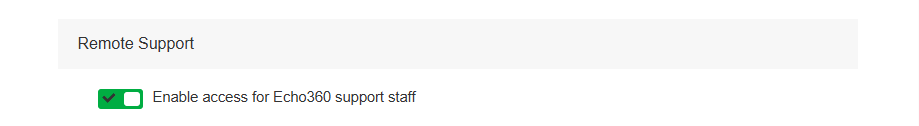 Remote Support section of Configure Rooms with the Enable access for Echo360 support staff toggle turned on