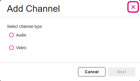 Add channel dialog box with selection options for adding an audio channel or a video channel as described