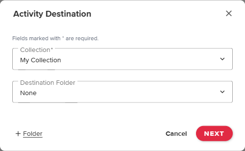 Activity Destination modal showing the Collection and Destination Folder drop-downs
